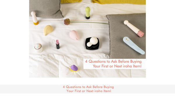 4 Questions to Ask Before Buying Your First or Next iroha Item!