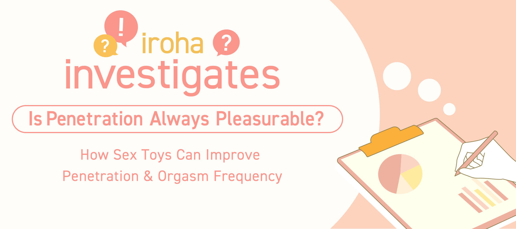 iroha investigates: How Sex Toys Can Improve Penetration & Orgasm Frequency